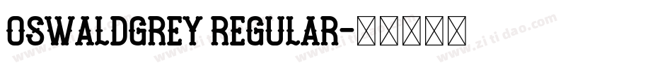OswaldGrey Regular字体转换